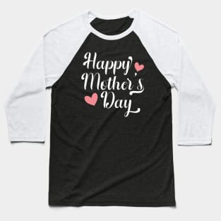 Simple and Elegant Happy Mother's Day Calligraphy Baseball T-Shirt